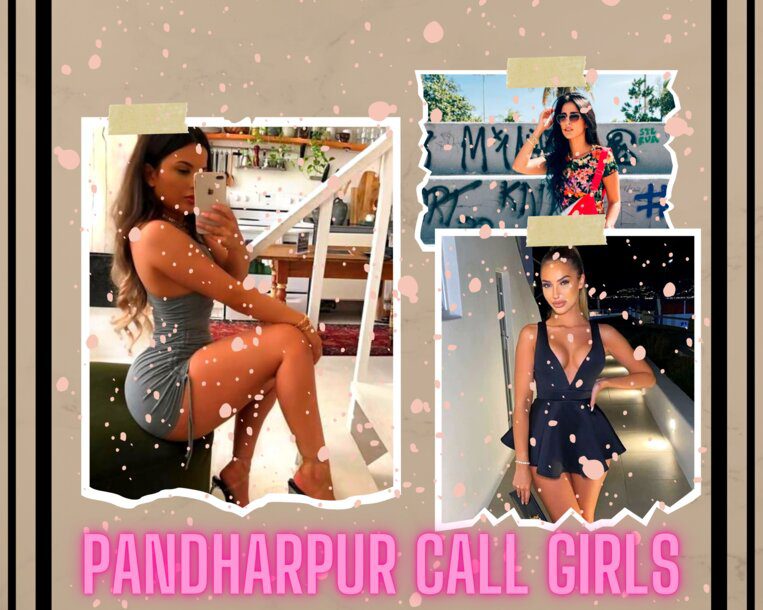Beautiful Pandharpur Call Girls Are So Stunning