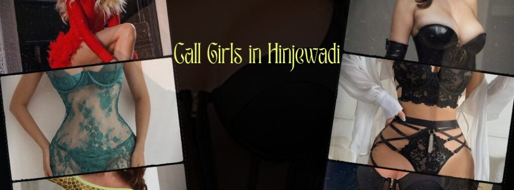 You Will Feel Safe And Secure With Call Girls in Hinjewadi