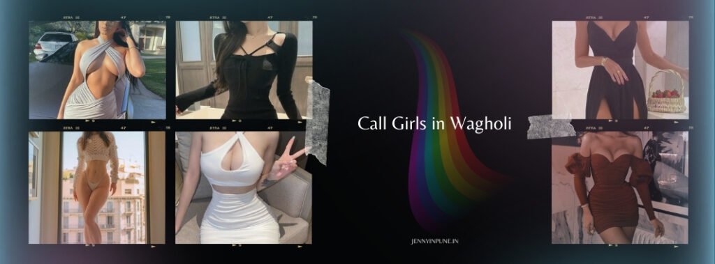 Your Time Will Be Great With Call Girls in Wagholi