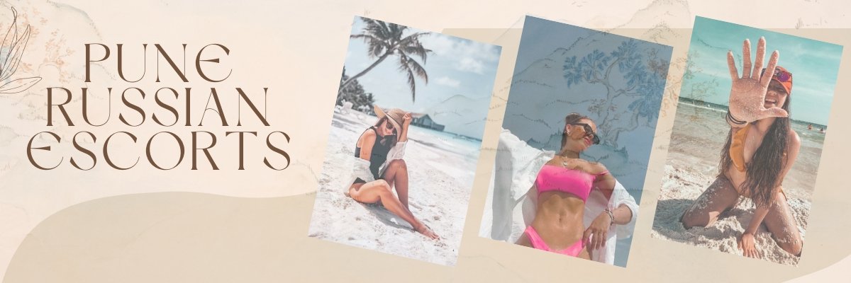 Pune Russian Escorts Service | High-Clas...
