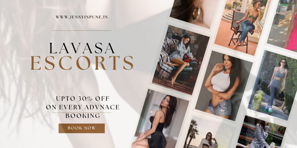 Lavasa Escorts Always Try to Make You Happy