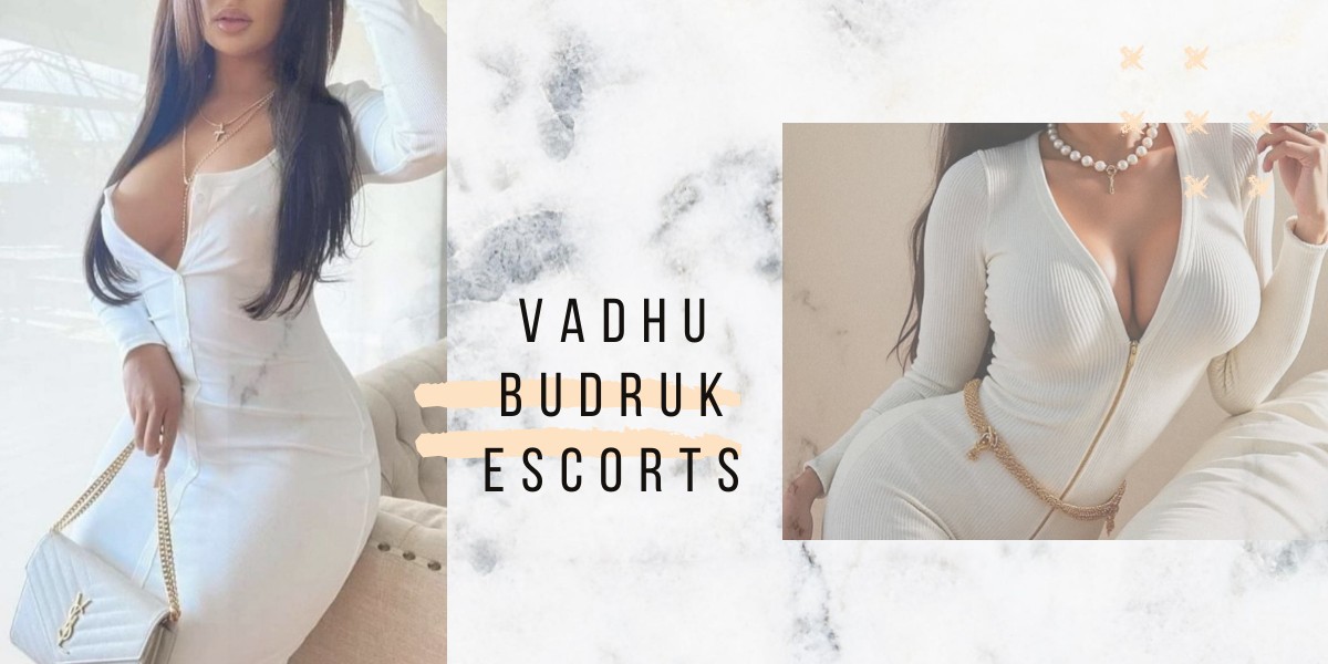 Vadhu Budruk Escorts are Just Like Beauty Queens