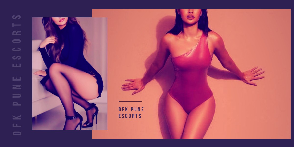 DFK Pune Escorts are Exciting Partner Girls DFK Pune Escorts are Exciting Partner Girls
