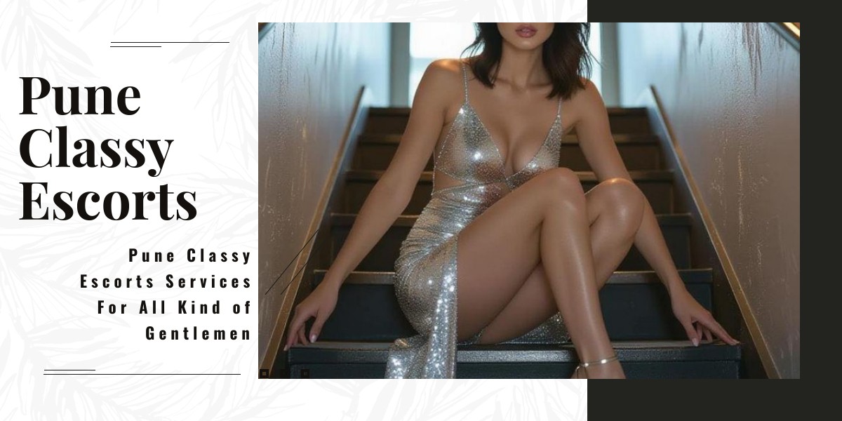 Pune Classy Escorts Services for All Kind of Gentlemen