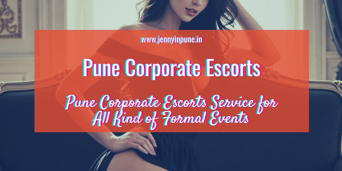 Pune Corporate Escorts Service for All Kind of Formal Events