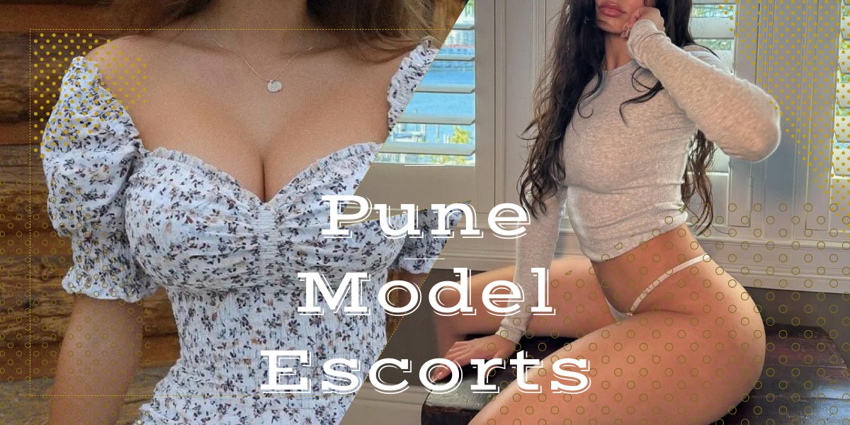 Pune Model Escorts are the Owner of Perfect Body