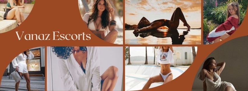 Vanaz Escorts Are Good Enough For Any One