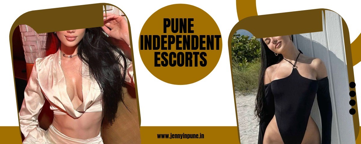 Pune Independent Escorts Will Thrill You By Their Skills Pune Independent Escorts Will Thrill You By Their Skills