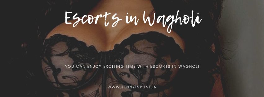 You Can Enjoy Exciting Time With Escorts in Wagholi You Can Enjoy Exciting Time With Escorts in Wagholi