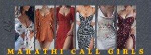 Marathi Call Girls Will Make Your Time More Pleasurable Marathi Call Girls Will Make Your Time More Pleasurable